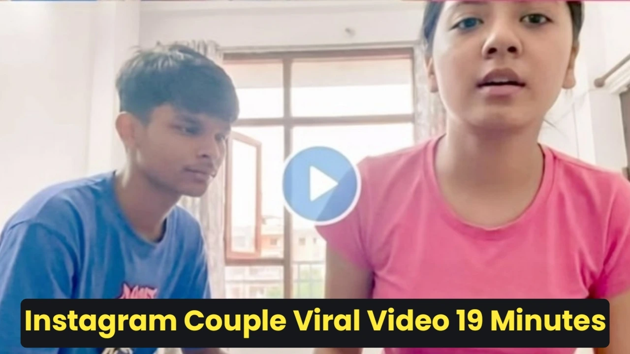 Instagram Couple Viral Video 19 Minutes
